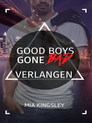 cover image of Good Boys Gone Bad – Verlangen